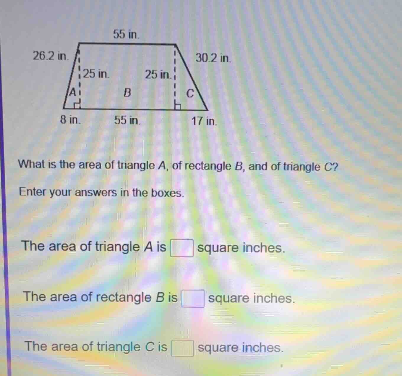 what is the area of triangle a, of rectangle b, and of triangle c? ente…