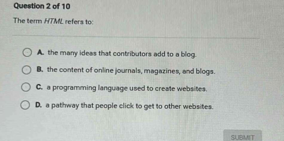 question 2 of 10 the term html refers to: a. the many ideas that contri…