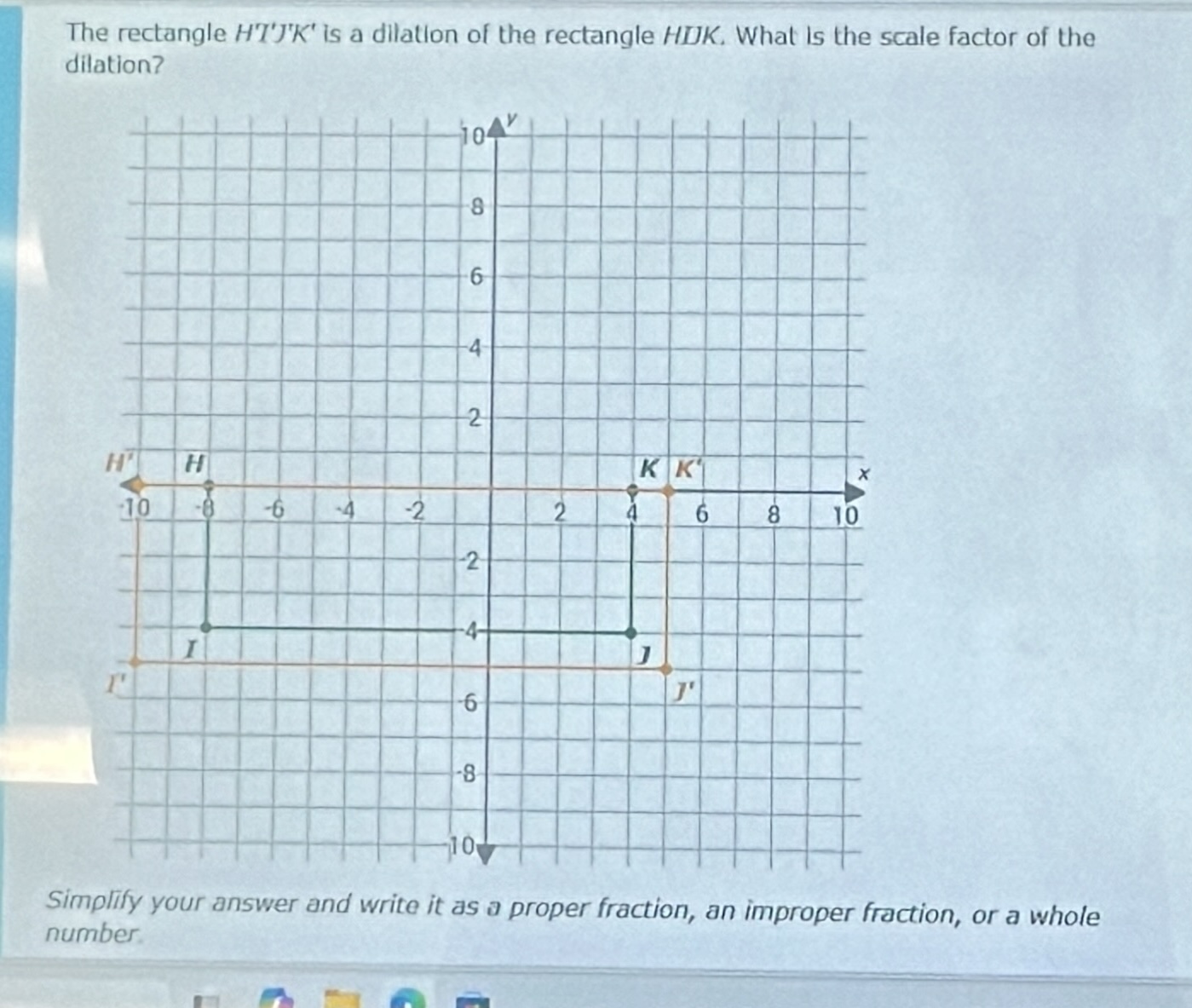 the rectangle htjk is a dilation of the rectangle hjk. what is the scal…