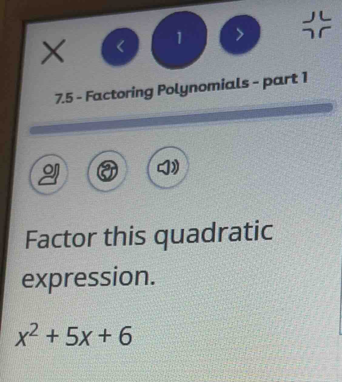 7.5 - factoring polynomials - part 1 factor this quadratic expression. …