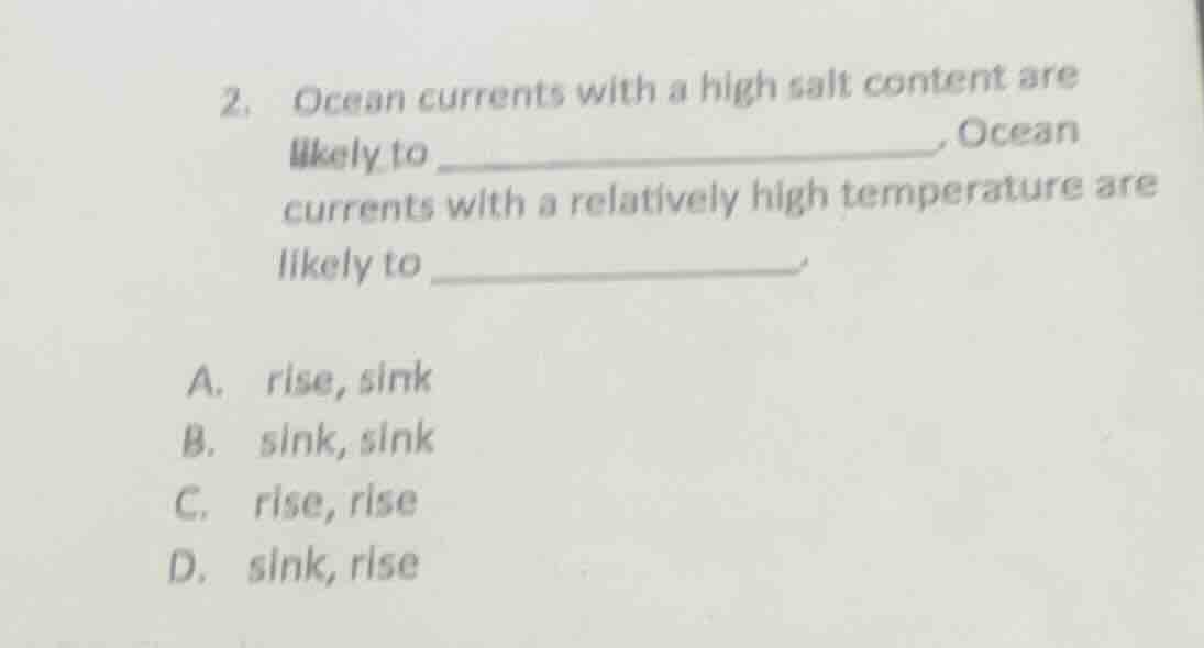 2. ocean currents with a high salt content are likely to ______________…