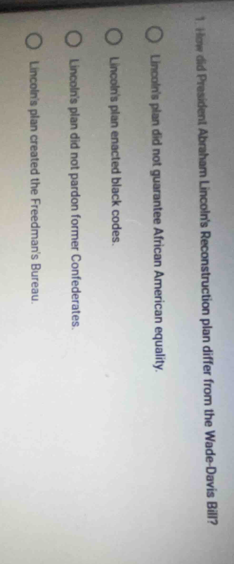 1. how did president abraham lincolns reconstruction plan differ from t…