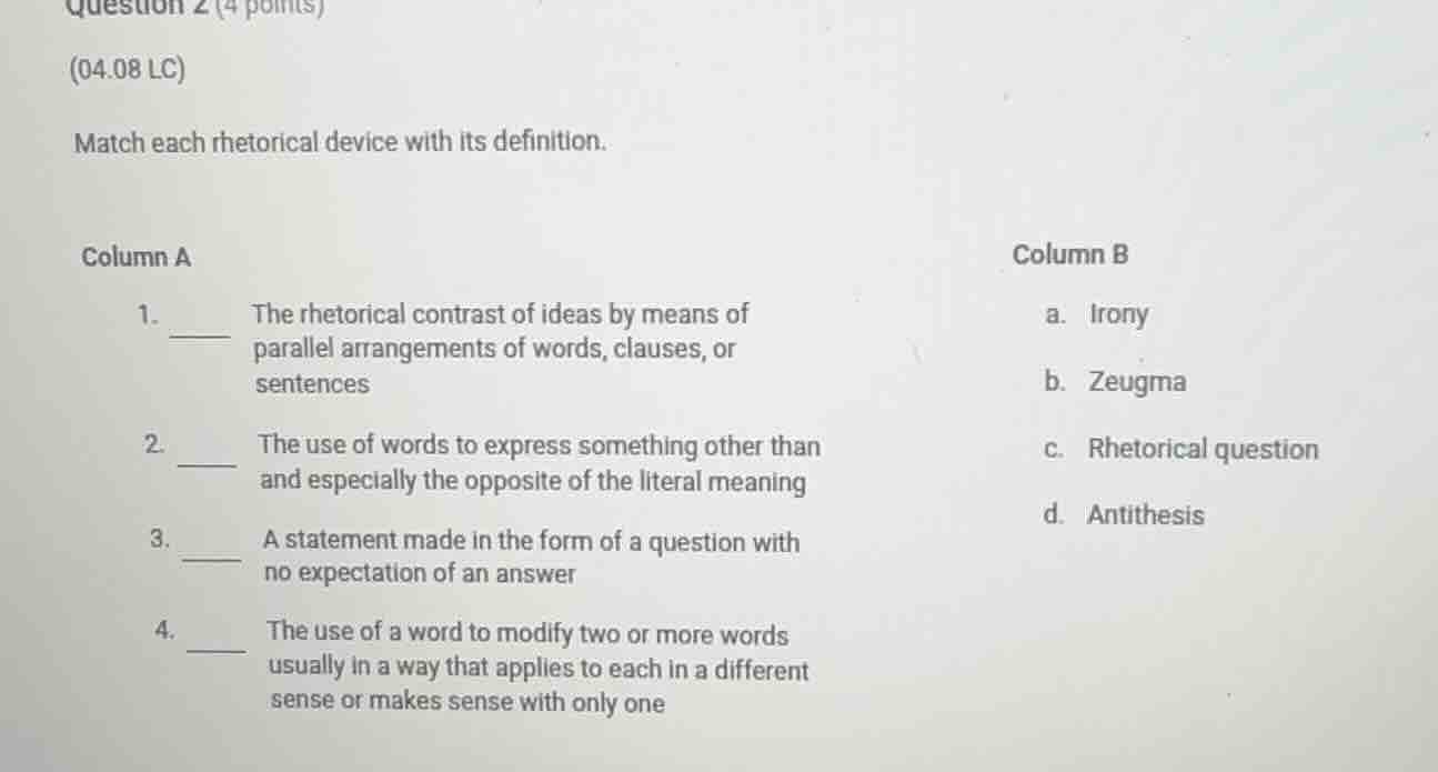 question 2 (4 points) (04.08 lc) match each rhetorical device with its …