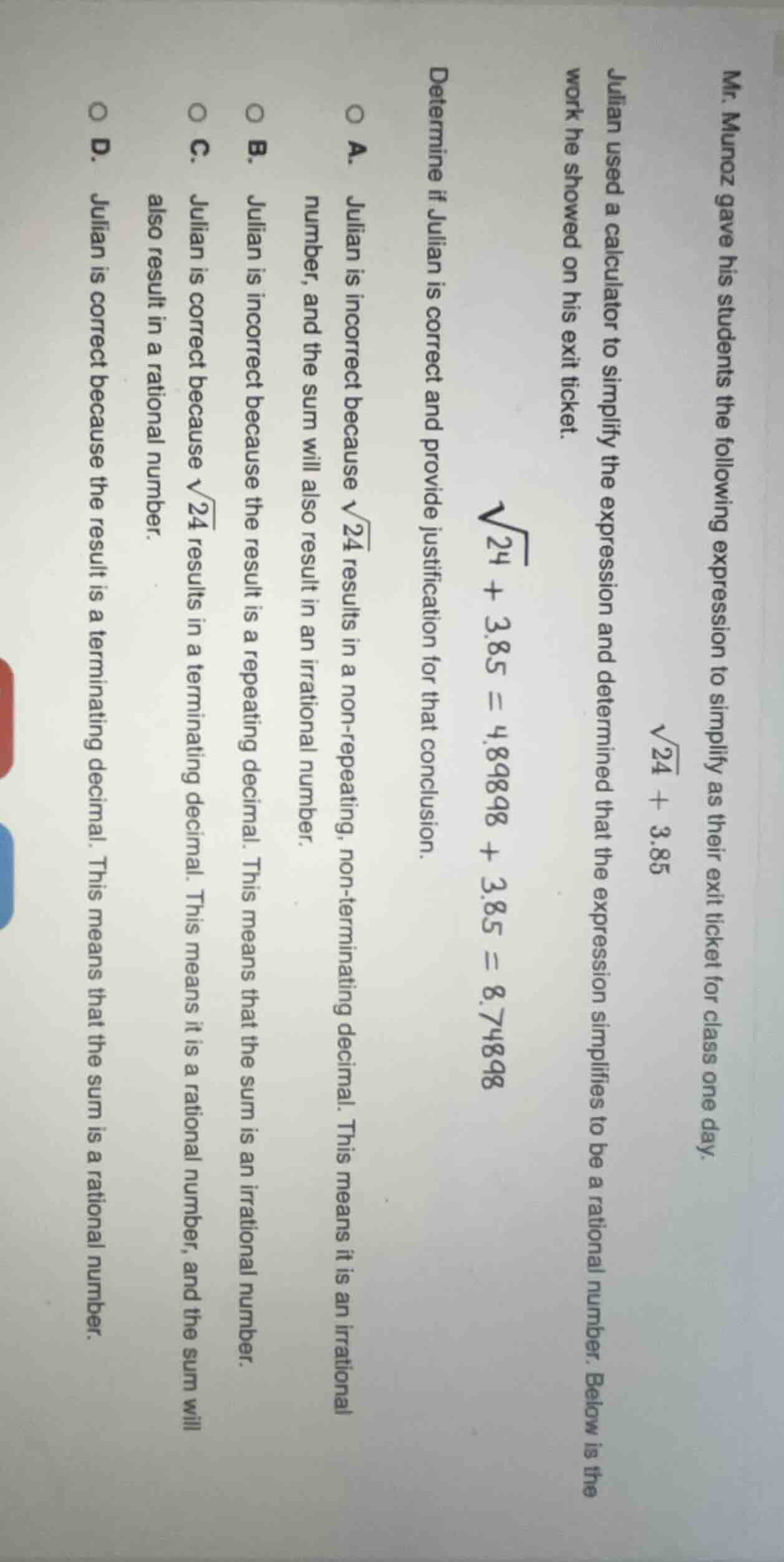 mr. munoz gave his students the following expression to simplify as the…