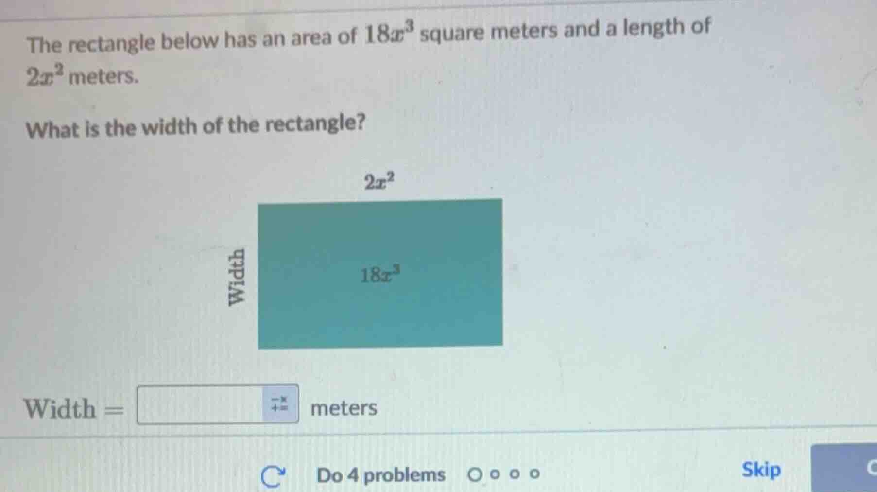 the rectangle below has an area of $18x^3$ square meters and a length o…