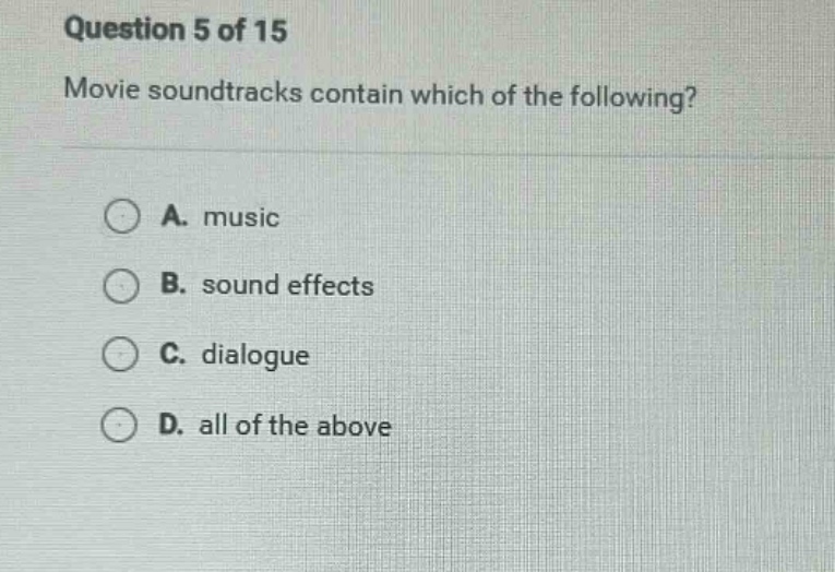 question 5 of 15 movie soundtracks contain which of the following? a. m…