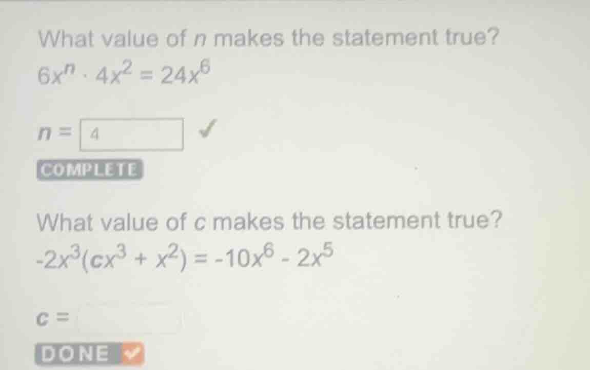 what value of $n$ makes the statement true? $6x^{n} \\cdot 4x^{2} = 24x…