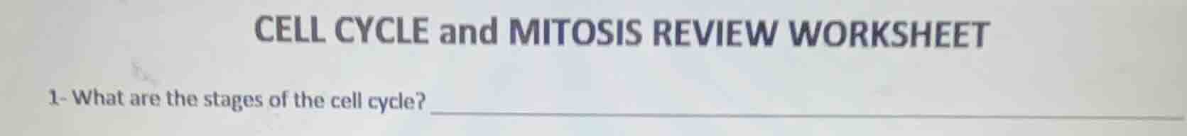 cell cycle and mitosis review worksheet 1- what are the stages of the c…