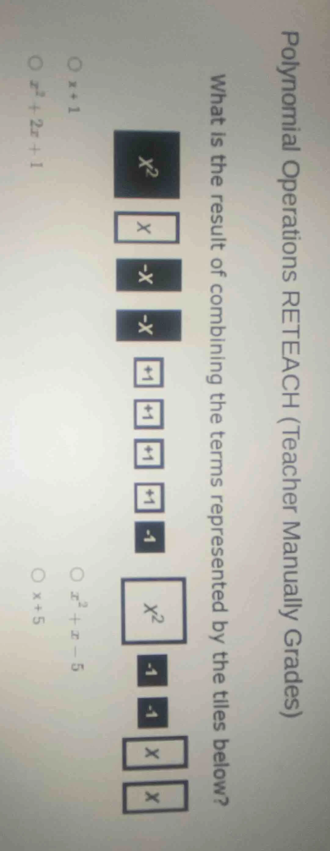 polynomial operations reteach (teacher manually grades) what is the res…