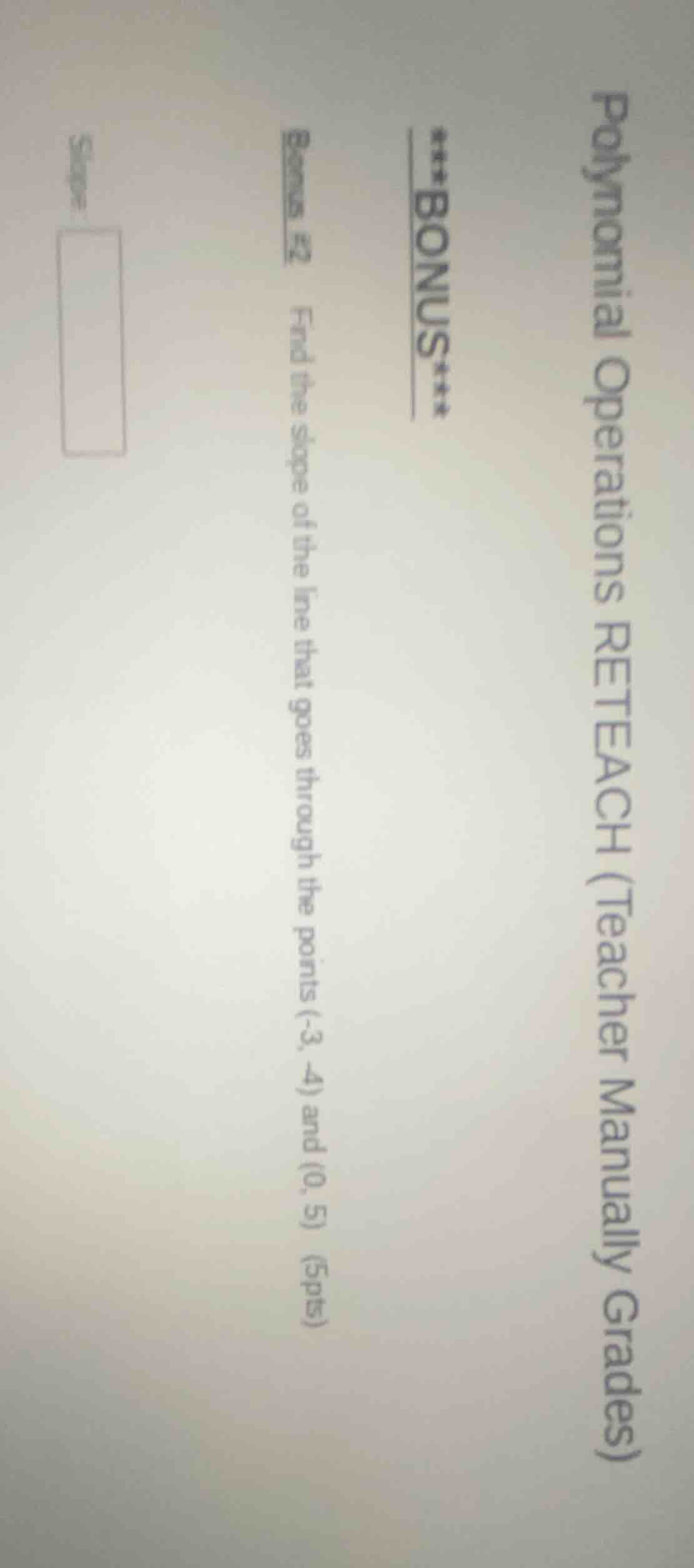 polynomial operations reteach (teacher manually grades) ***bonus*** bon…