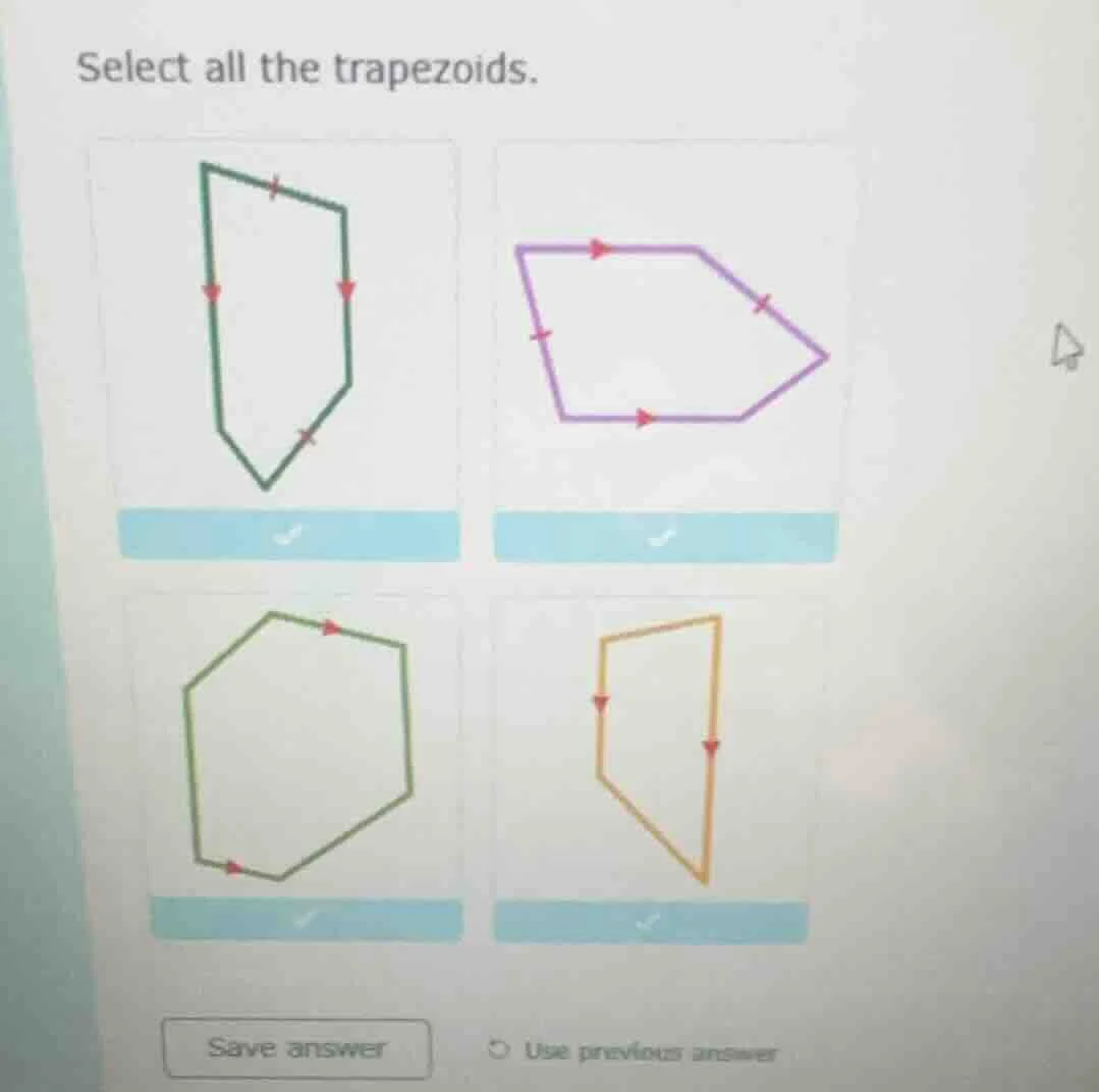 select all the trapezoids. save answer use previous answer