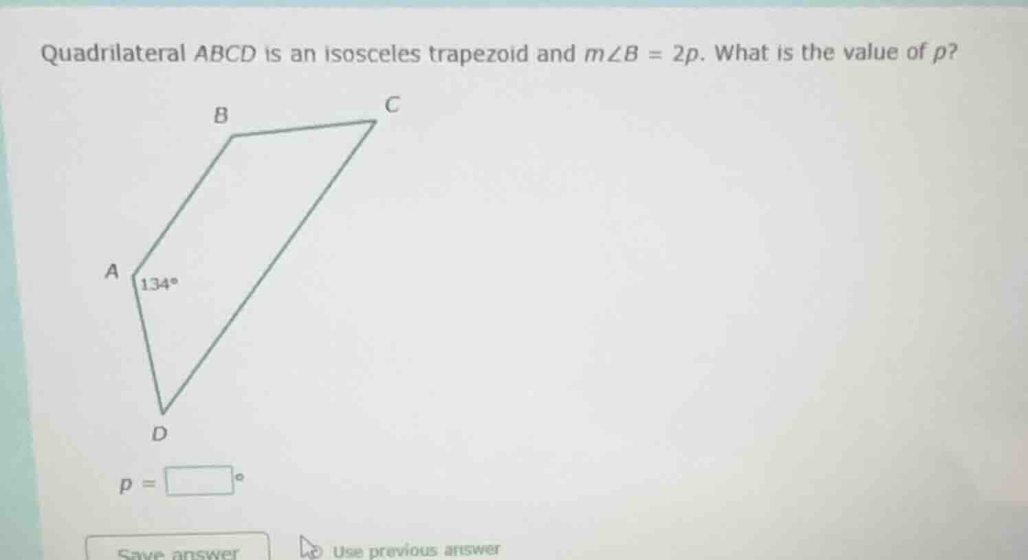 quadrilateral abcd is an isosceles trapezoid and $m\\angle b = 2p$. wha…
