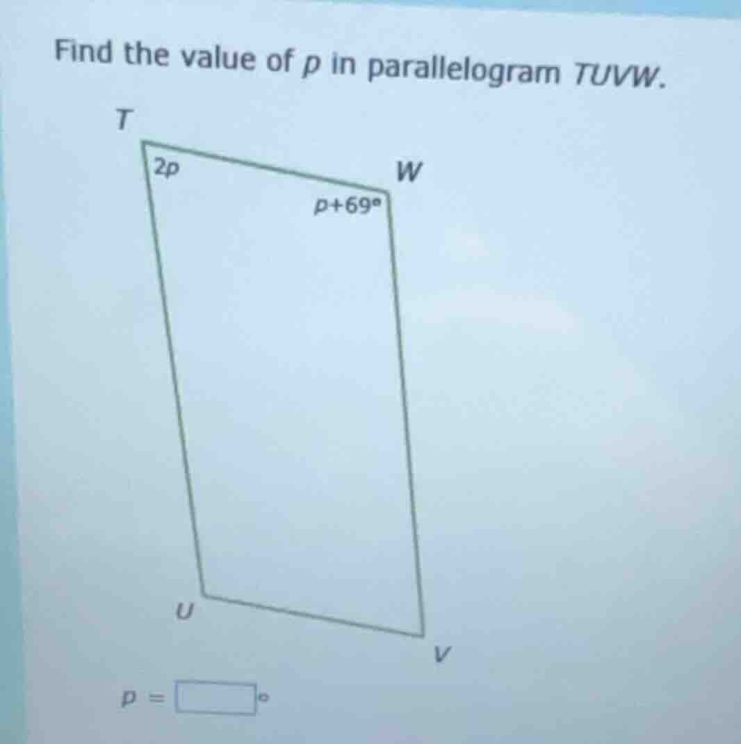 find the value of $p$ in parallelogram $tuvw$. $p = \\square^\\circ$