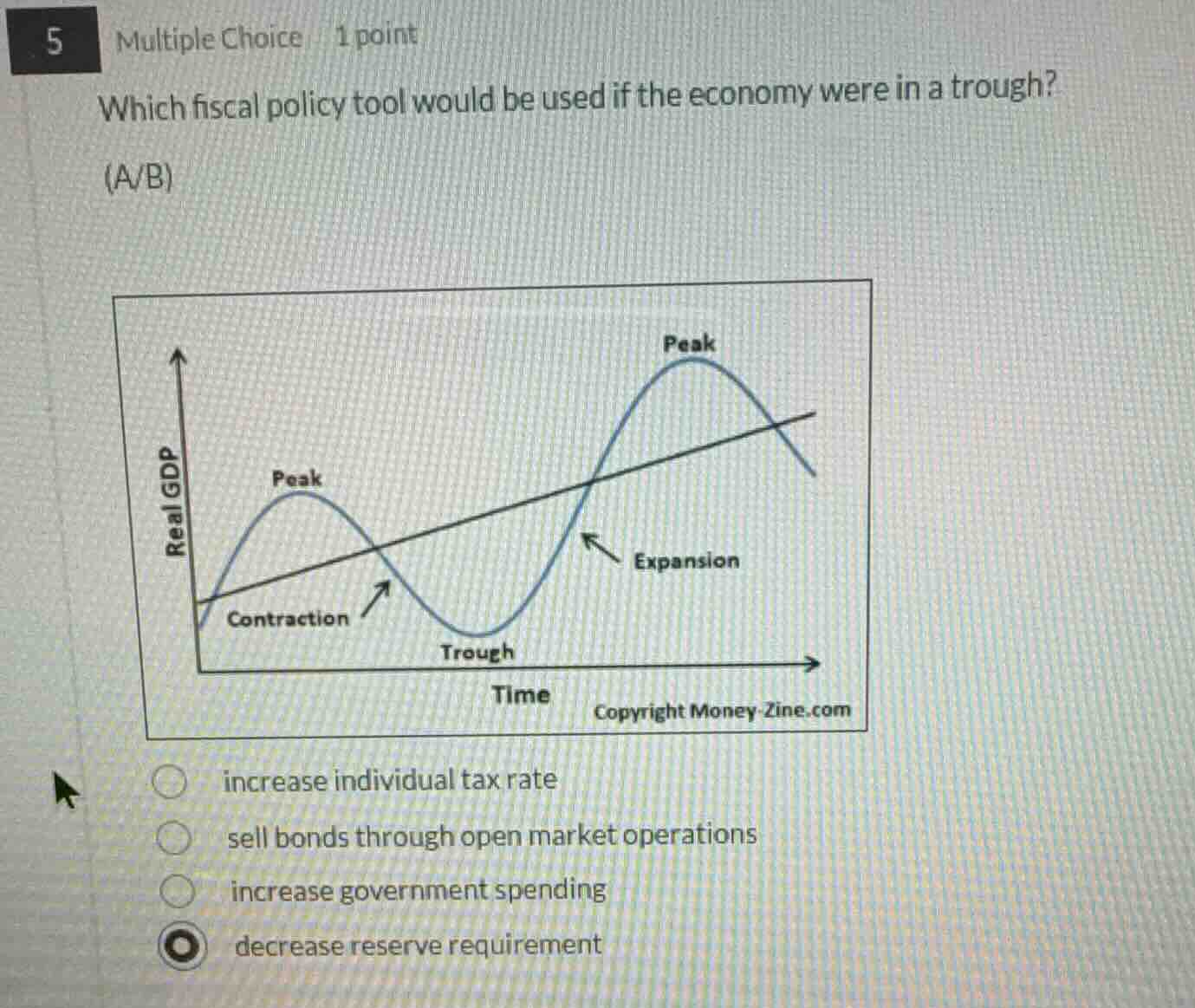 5 multiple choice 1 point which fiscal policy tool would be used if the…