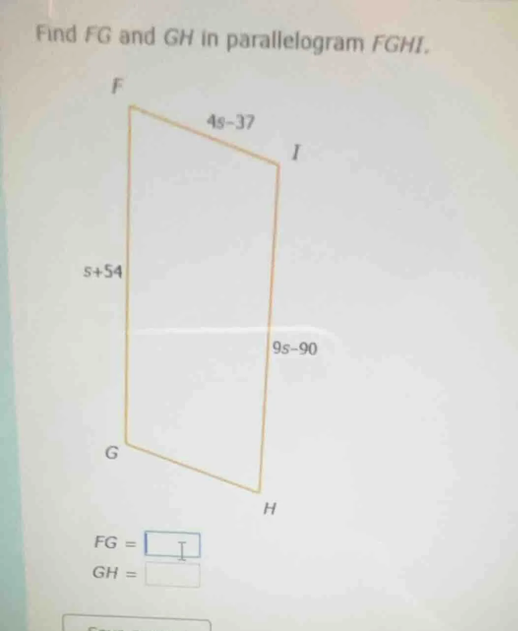 find fg and gh in parallelogram fghi. $4s-37$ $s+54$ $9s-90$ $fg = squa…