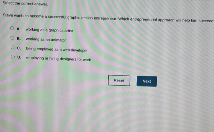 select the correct answer. steve wants to become a successful graphic d…