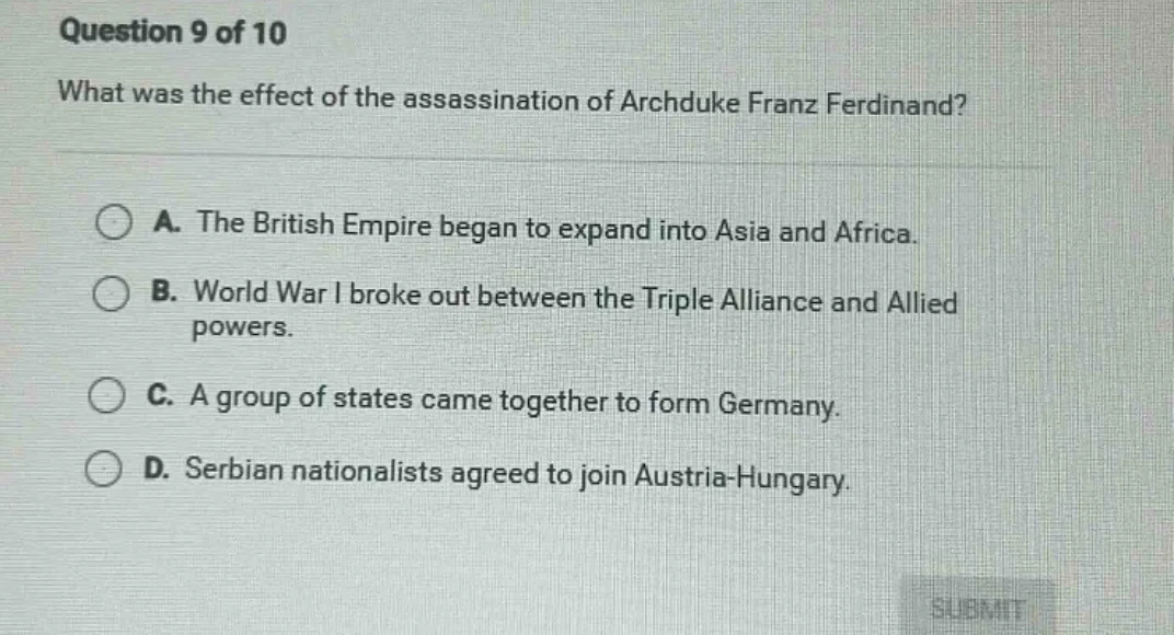 question 9 of 10 what was the effect of the assassination of archduke f…