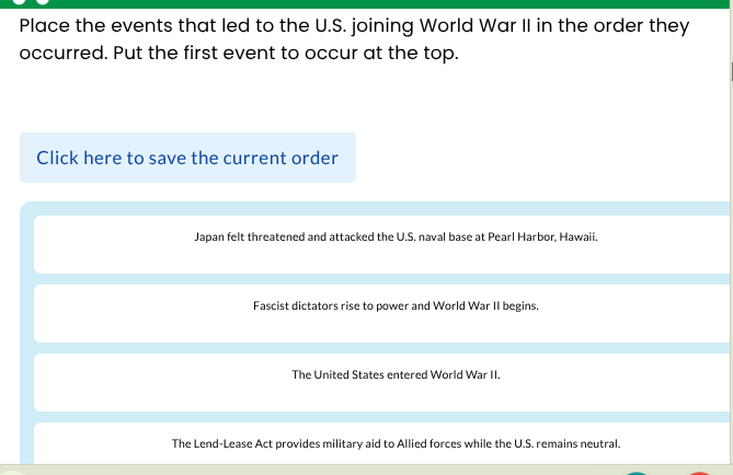place the events that led to the u.s. joining world war ii in the order…