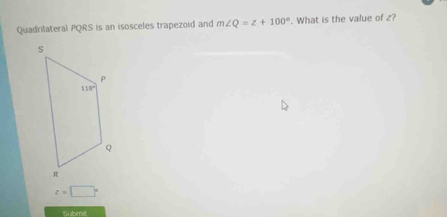 quadrilateral pqrs is an isosceles trapezoid and $m\\angle q = z + 100^…