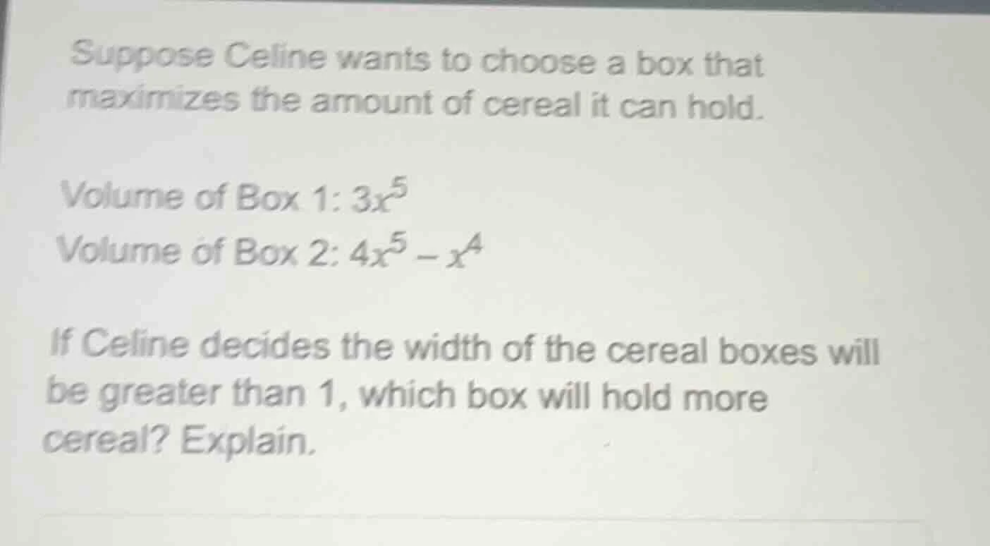 suppose celine wants to choose a box that maximizes the amount of cerea…