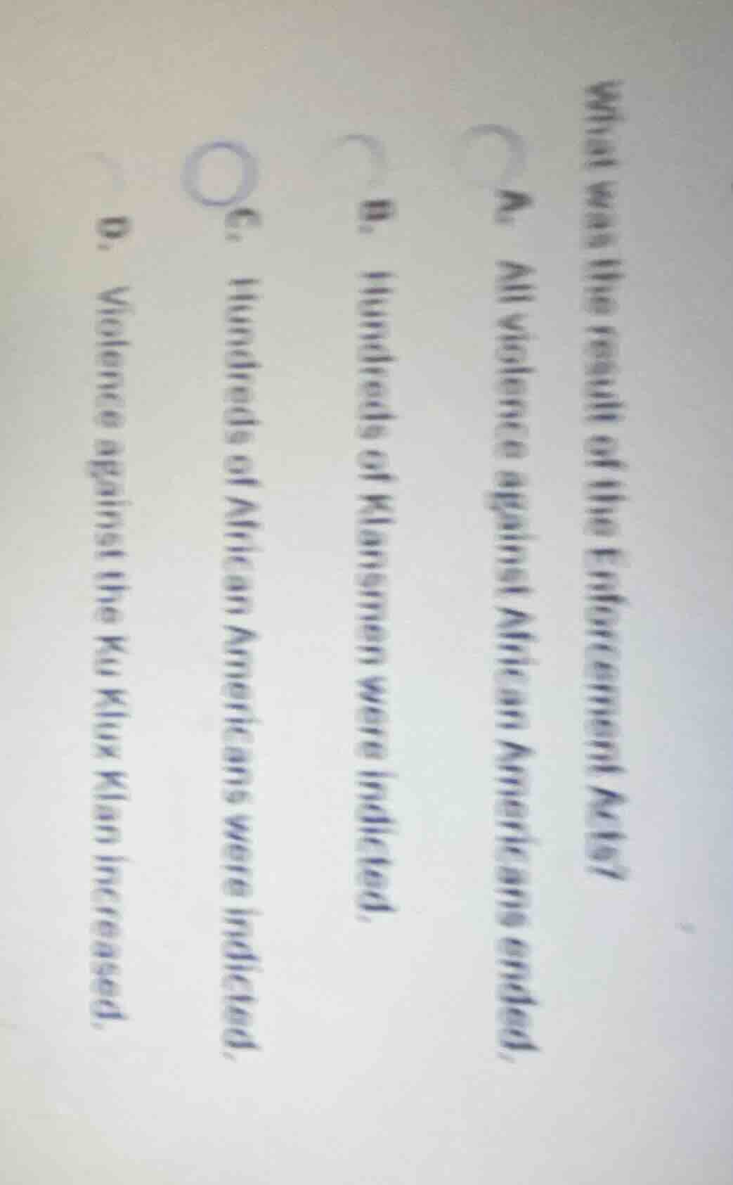 what was the result of the enforcement acts? a. all violence against af…