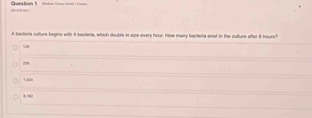 question 1 (multiple choice worth 1 points) (05.01r mc) a bacteria cult…