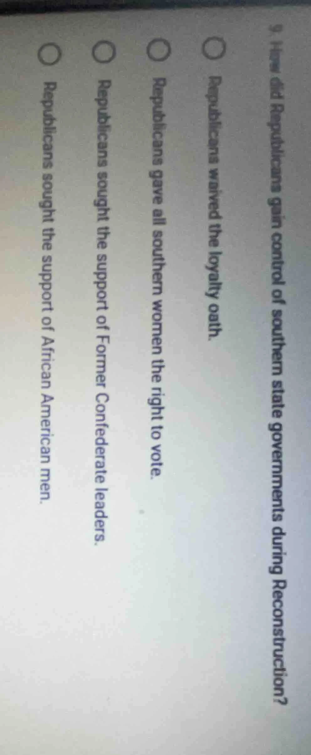 9. how did republicans gain control of southern state governments durin…