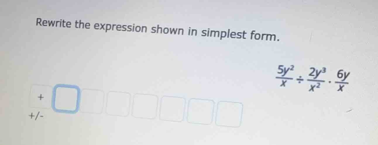 rewrite the expression shown in simplest form. $\frac{5y^{2}}{x} div \f…