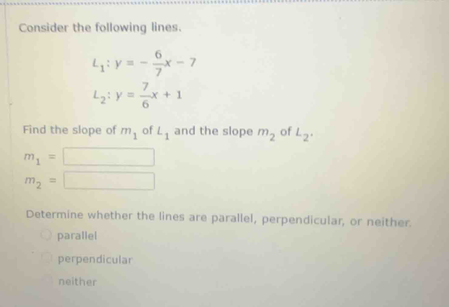 consider the following lines. $l_1: y = -\\frac{6}{7}x - 7$ $l_2: y = \…