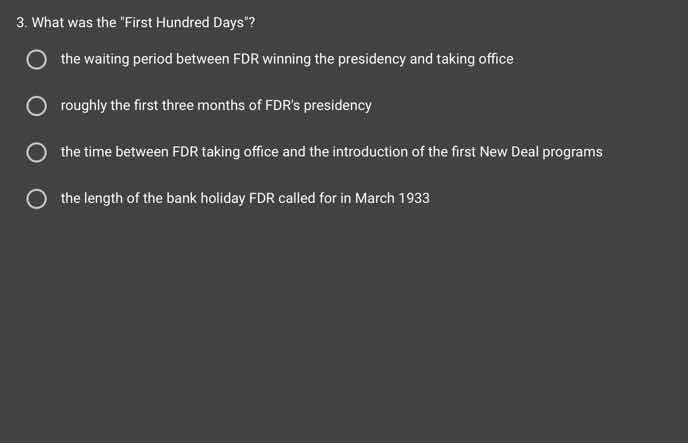 3. what was the first hundred days? the waiting period between fdr winn…