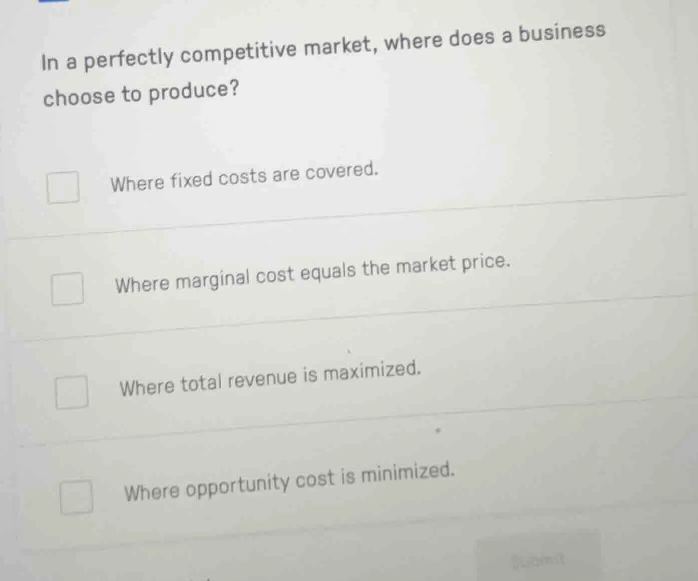 in a perfectly competitive market, where does a business choose to prod…