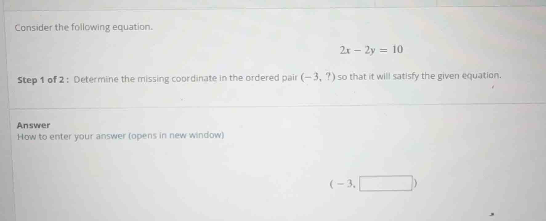 consider the following equation. $2x - 2y = 10$ step 1 of 2 : determine…