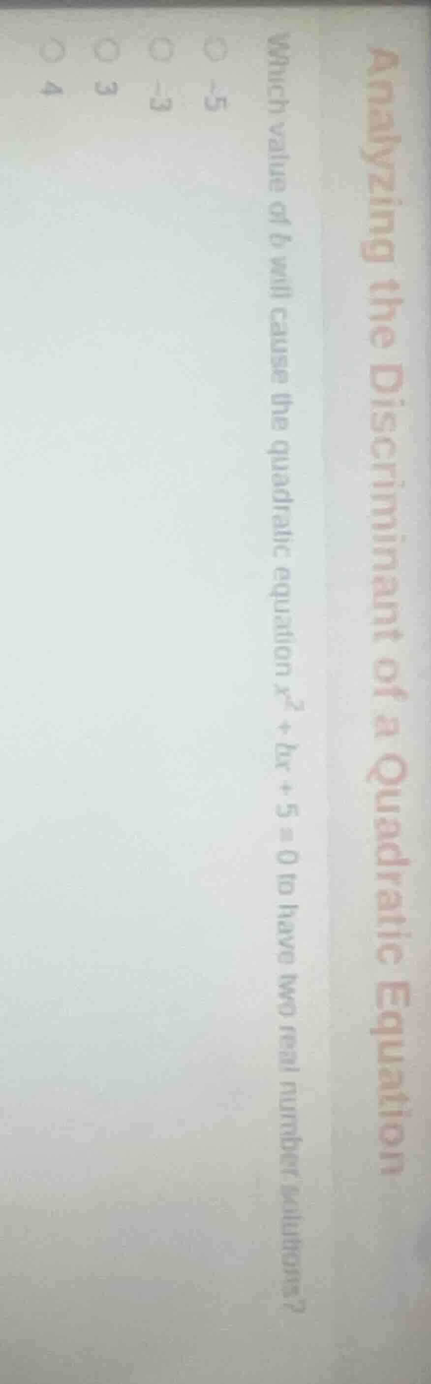 analyzing the discriminant of a quadratic equation which value of b wil…