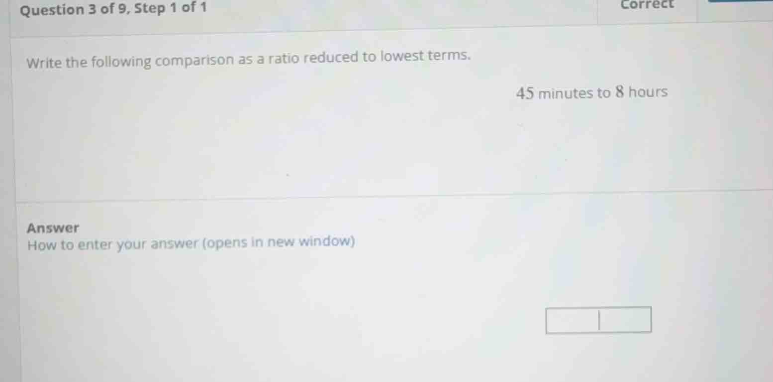 question 3 of 9, step 1 of 1 correct write the following comparison as …