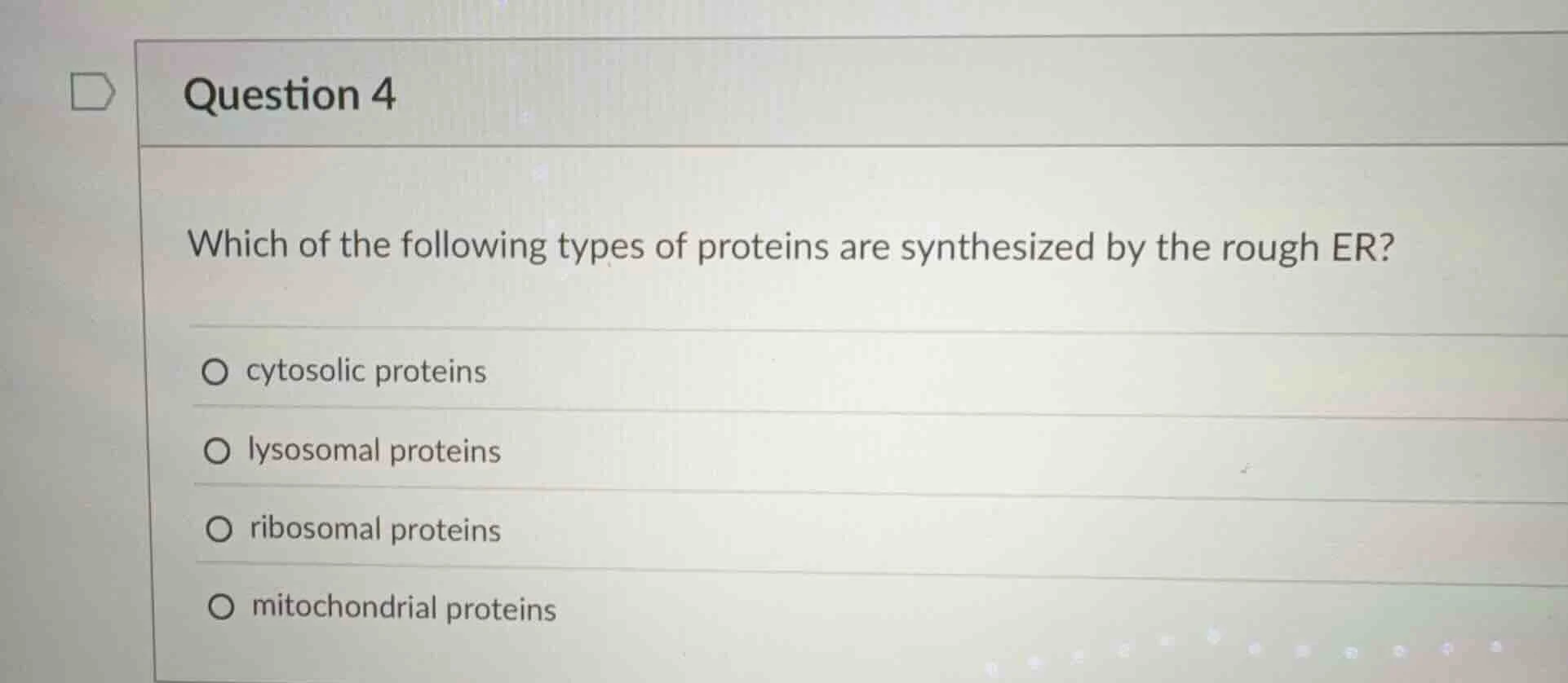 question 4 which of the following types of proteins are synthesized by …