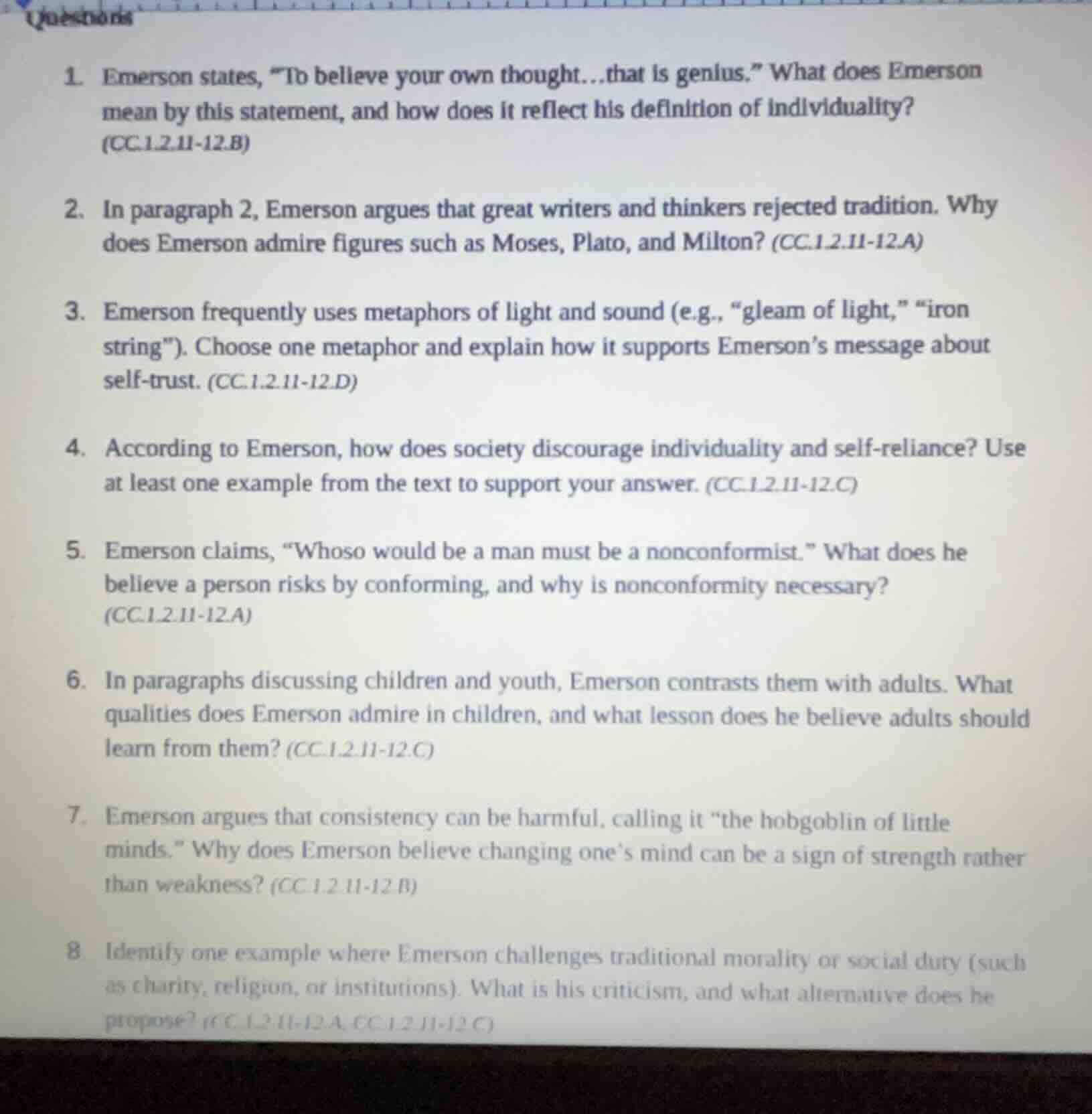 questions 1. emerson states, \to believe your own thought...that is gen…