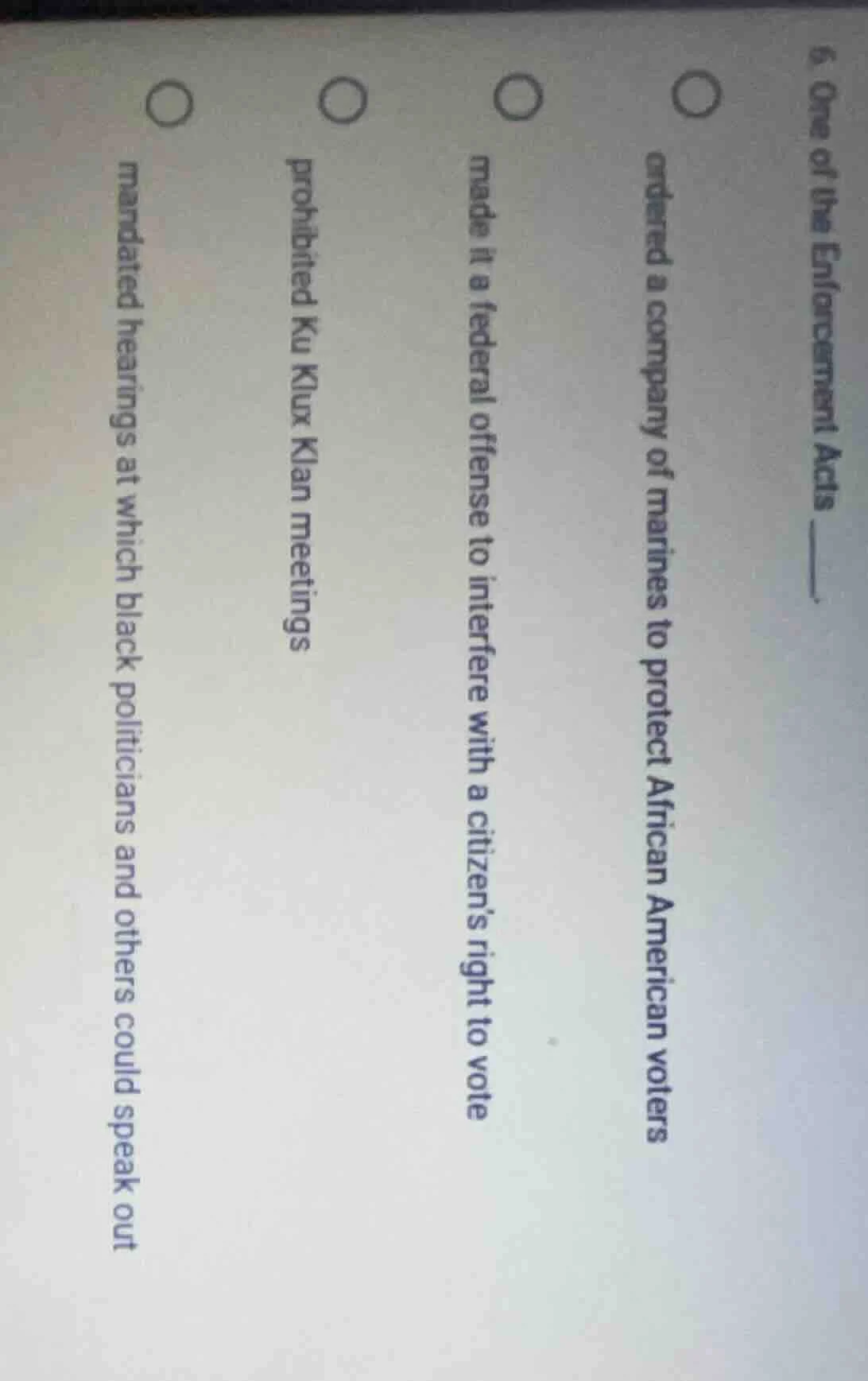 6. one of the enforcement acts _____.ordered a company of marines to pr…
