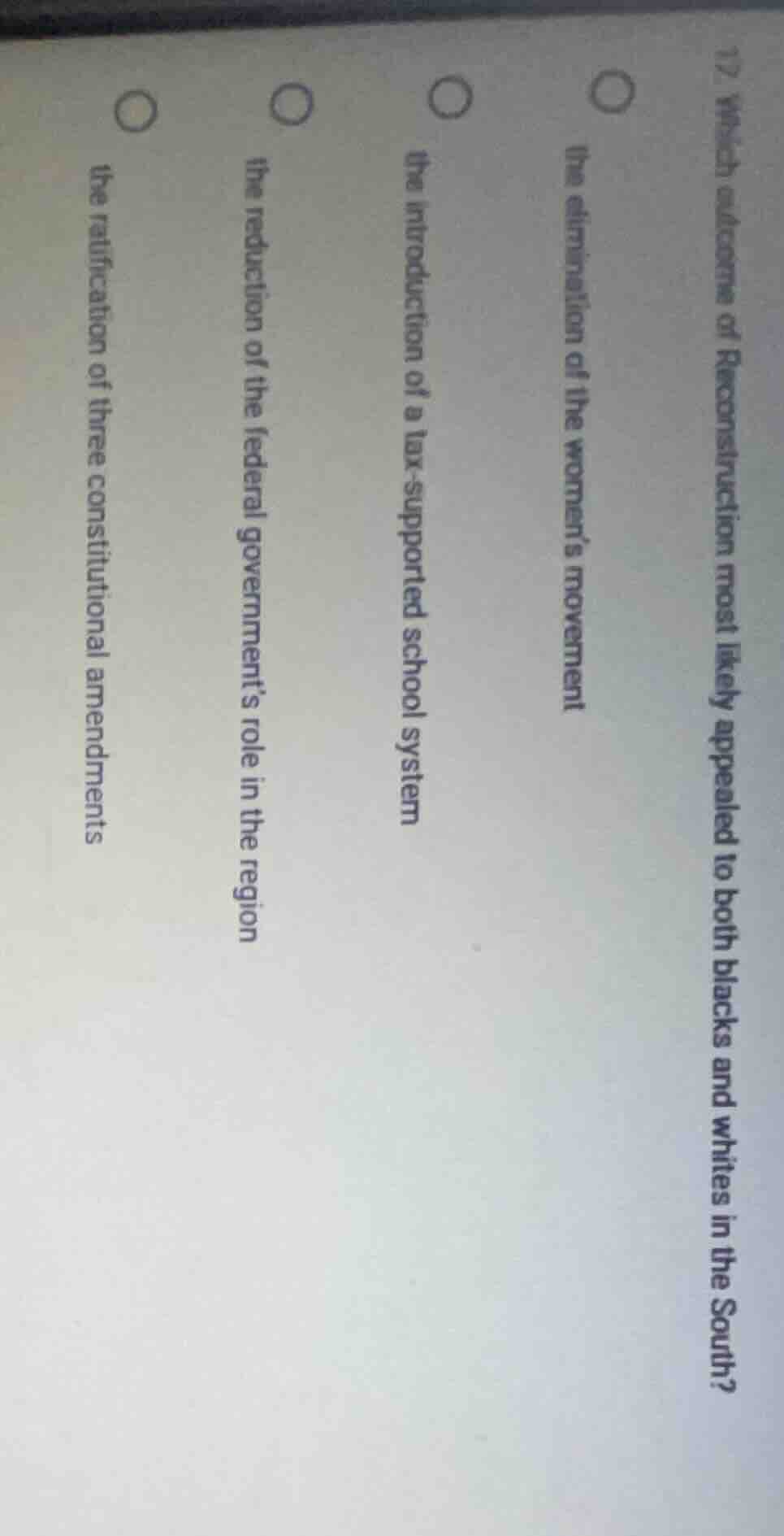 17. which outcome of reconstruction most likely appealed to both blacks…