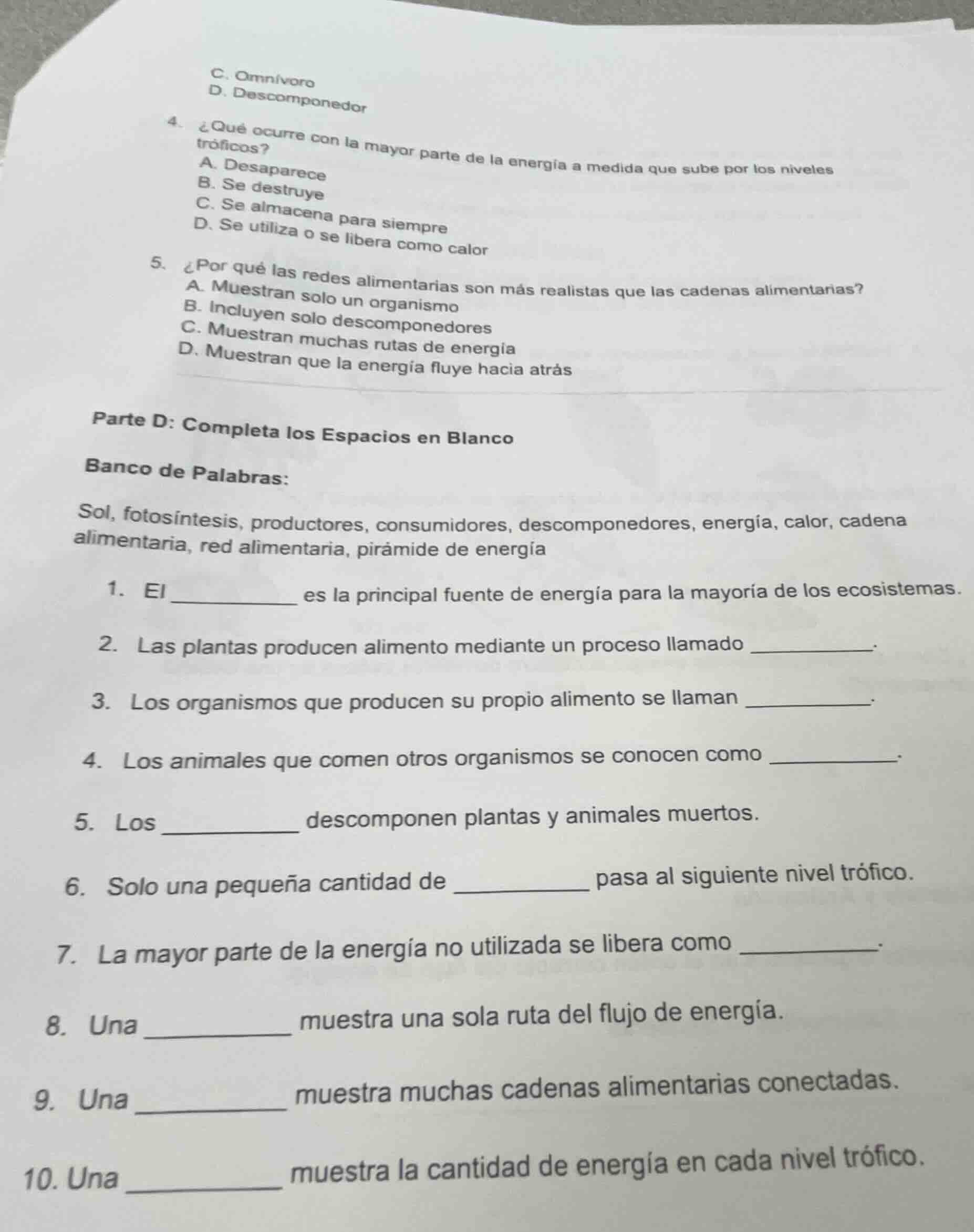 c. omnívoro d. descomponedor 4. ¿qué ocurre con la mayor parte de la en…