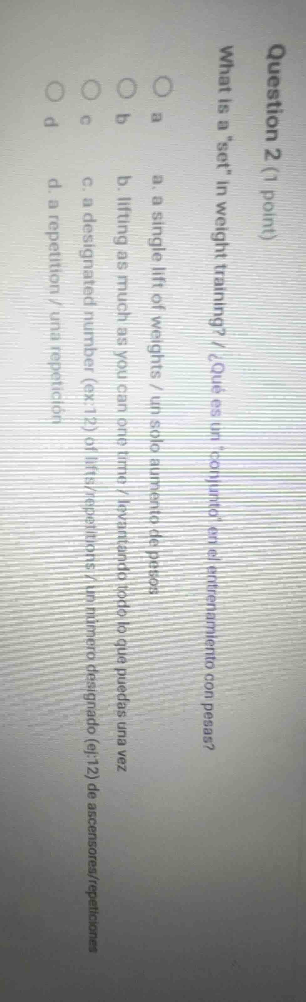 question 2 (1 point) what is a \set\ in weight training? / ¿qué es un \…