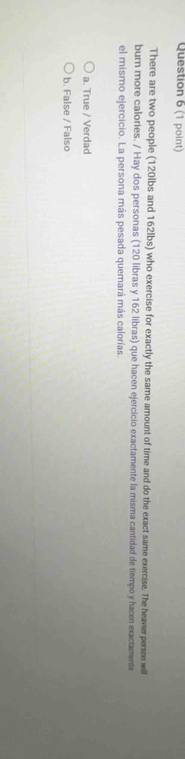 question 6 (1 point)there are two people (120lbs and 162lbs) who exerci…