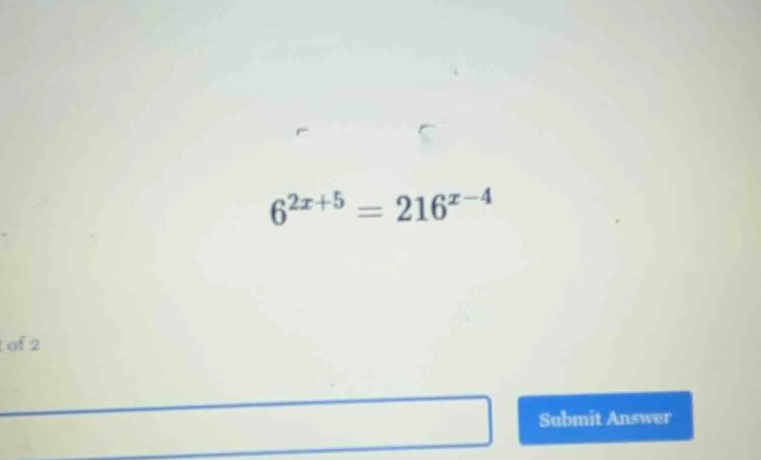 $6^{2x+5} = 216^{x-4}$