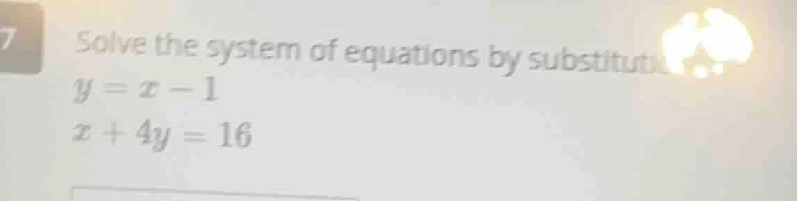 7 solve the system of equations by substitution $y = x - 1$ $x + 4y = 1…
