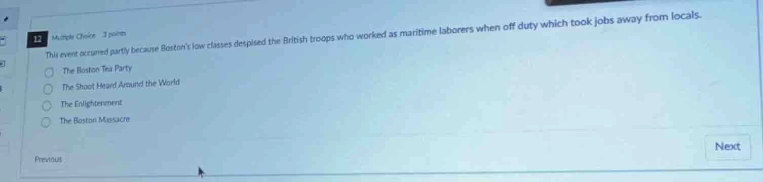 12 multiple choice 3 points this event occurred partly because bostons …