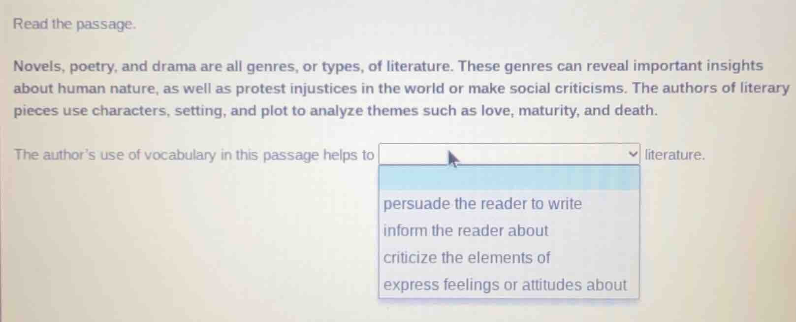 read the passage. novels, poetry, and drama are all genres, or types, o…