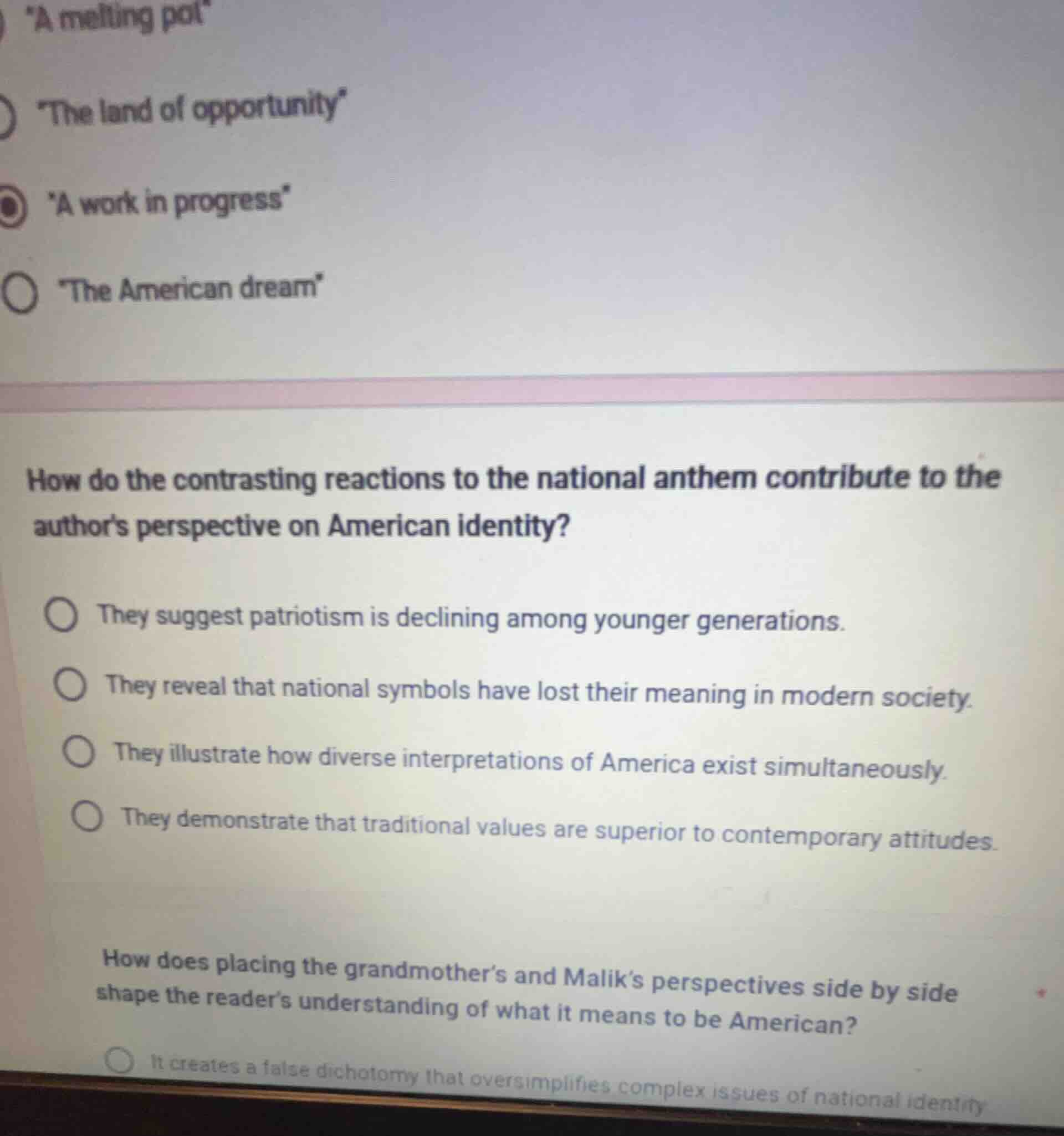 ○ a melting pot○ the land of opportunity● a work in progress○ the ameri…