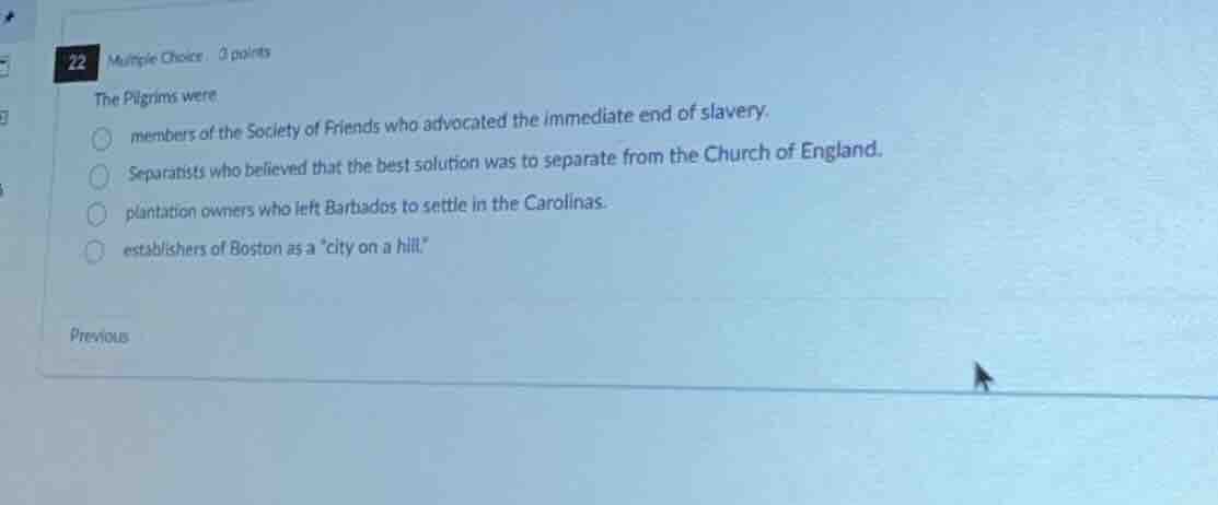 22 multiple choice. 3 points the pilgrims were members of the society o…