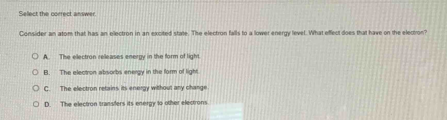 select the correct answer. consider an atom that has an electron in an …
