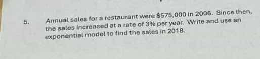 5. annual sales for a restaurant were $575,000 in 2006. since then, the…