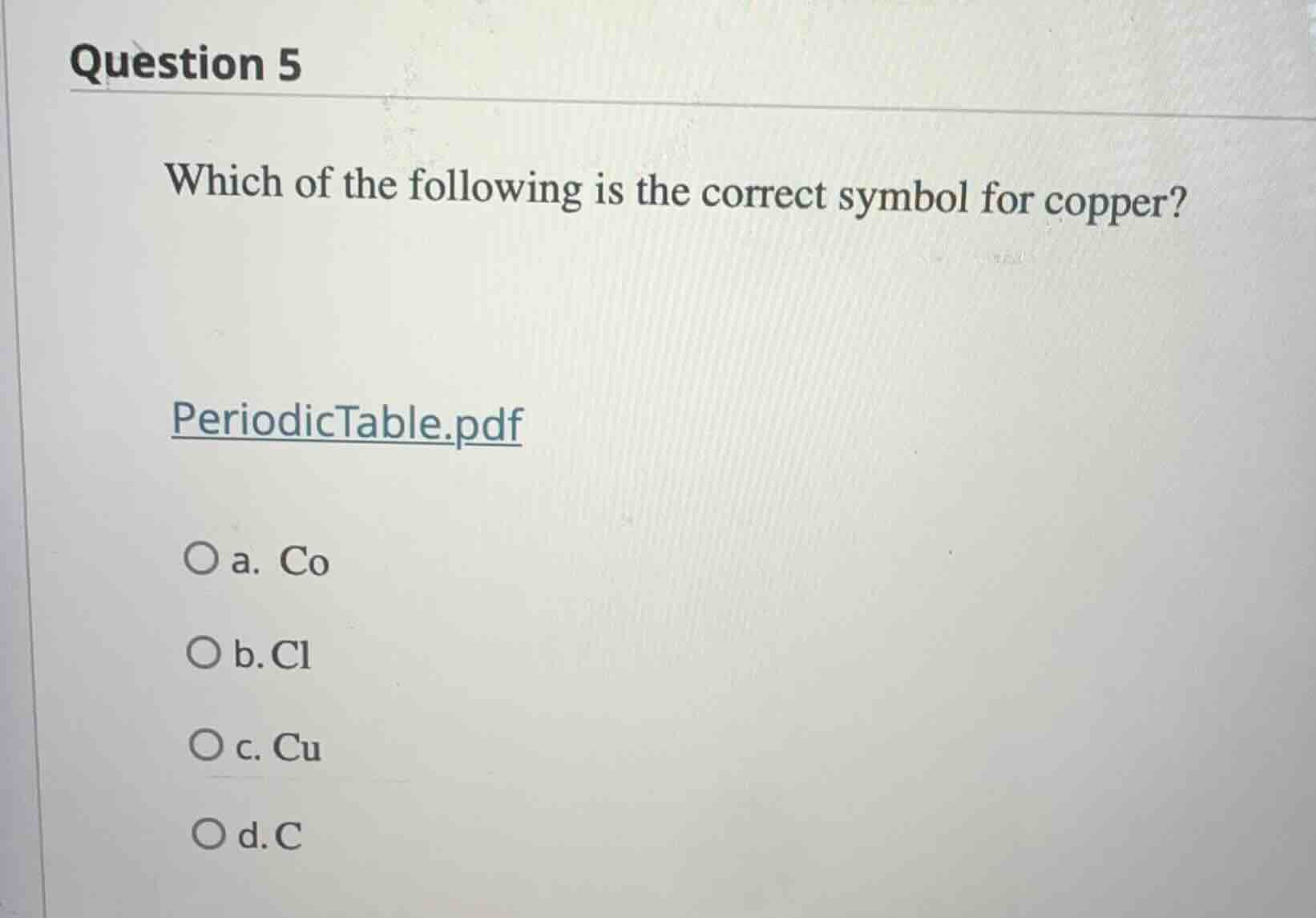 question 5 which of the following is the correct symbol for copper? per…